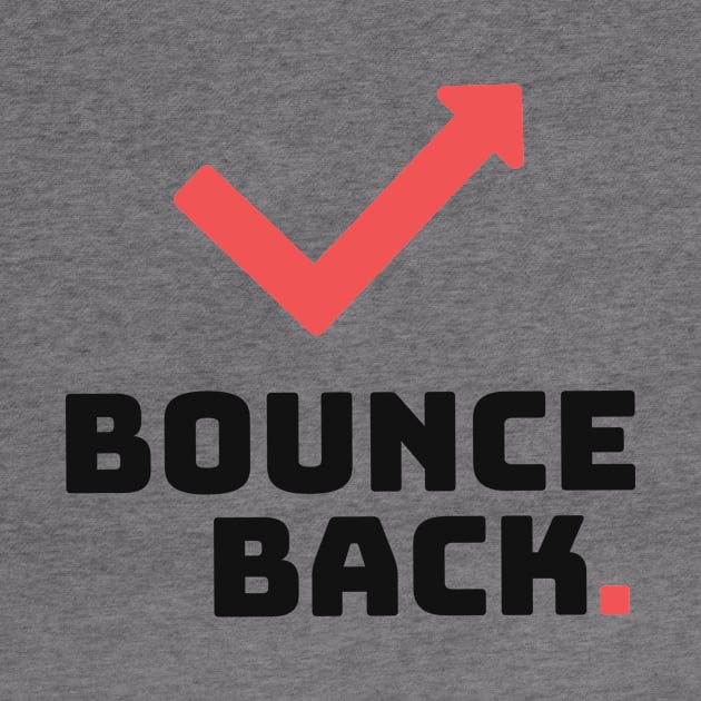 Bounce Back || Black Version by Mad Swell Designs